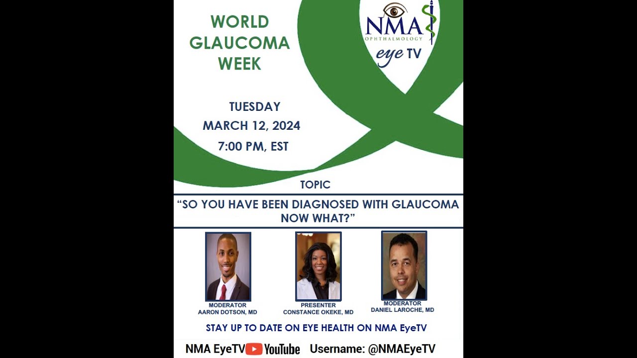 World Glaucoma Week with Dr. Constance Okeke MD, So you've been diagnosed with Glaucoma. Now What?