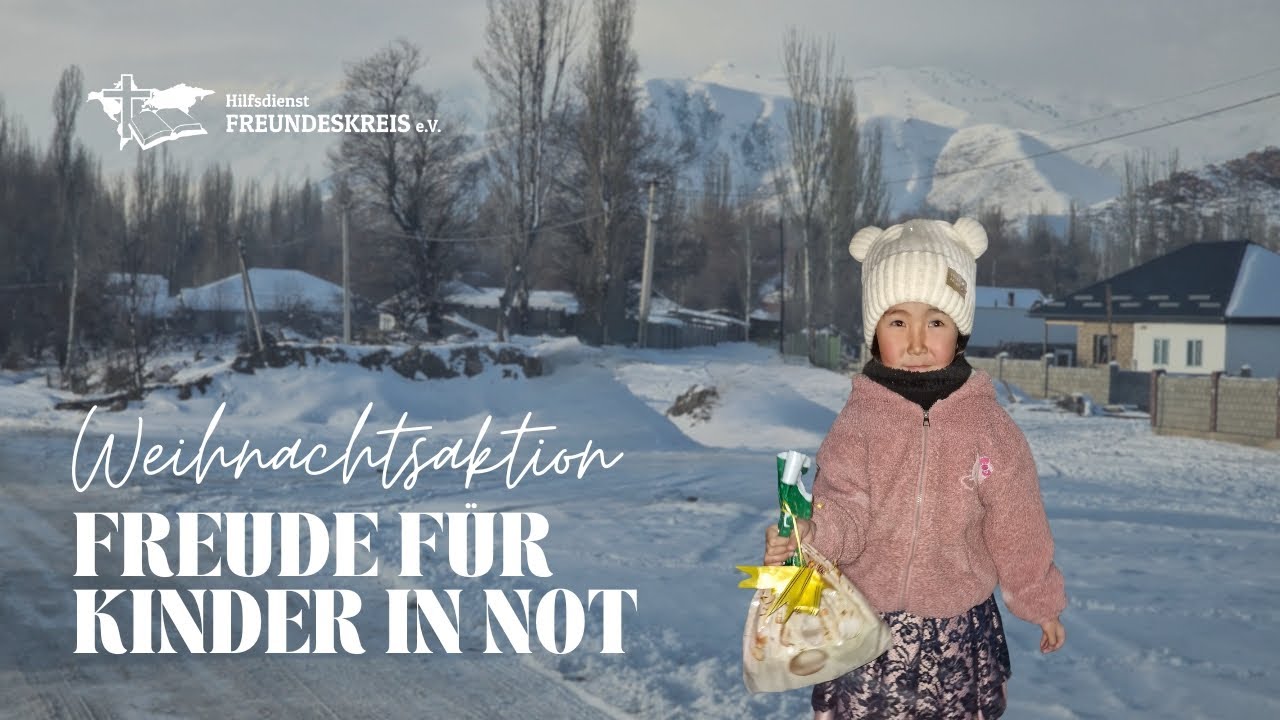 WEIHNACHTSAKTION KIRGISTAN 2024 | Freude für Kinder in Not