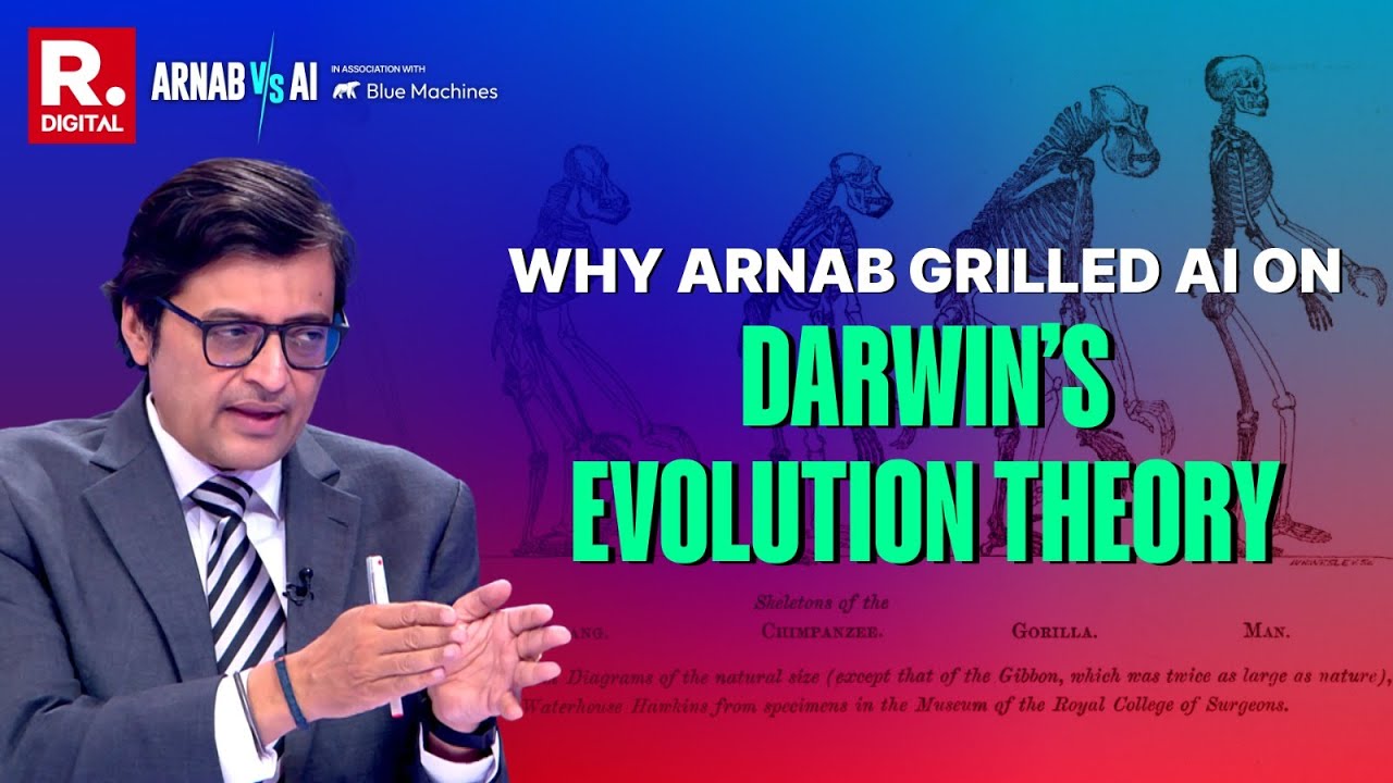 Arnab vs AI : Why Arnab Challenged Blue Machines on Darwin's Evolution Theory