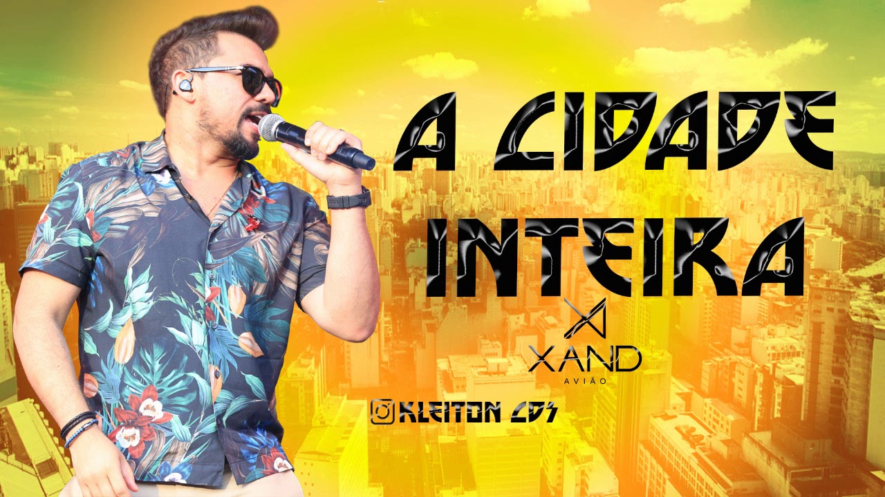 XAND AVI&Atilde;O - A CIDADE INTEIRA M&Uacute;SICA NOVA