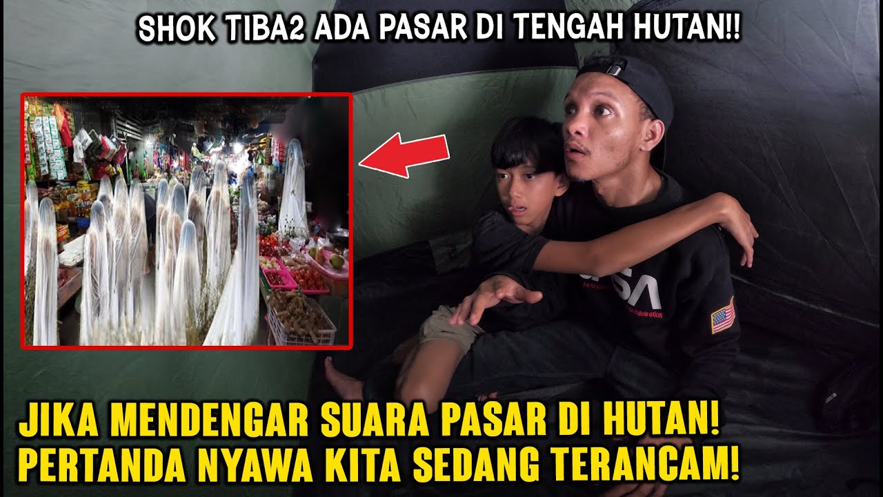 VIRAL! MENCEKAM TIBA2 ADA PASAR DI TENGAH HUTAN SAAT CAMPING DI PERKAMPUNGAN JIN! Part2