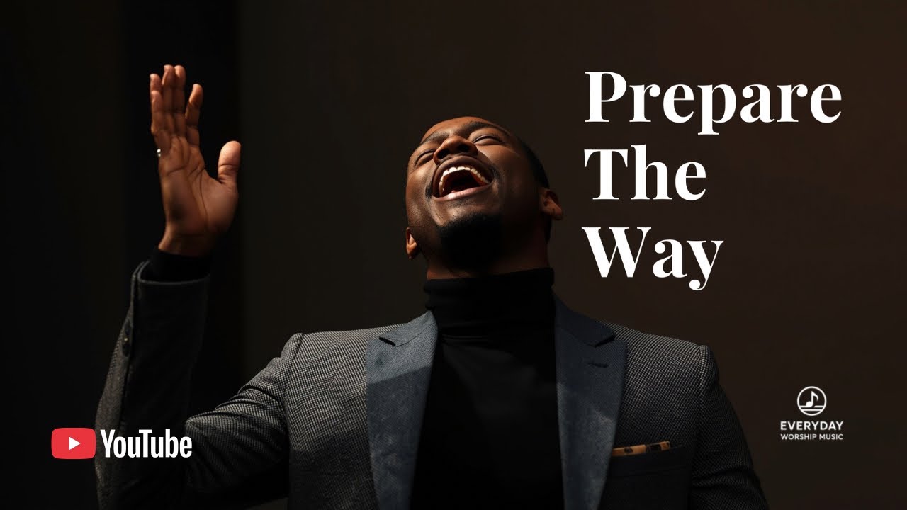 DAILY WORSHIP || “Prepare The Way”