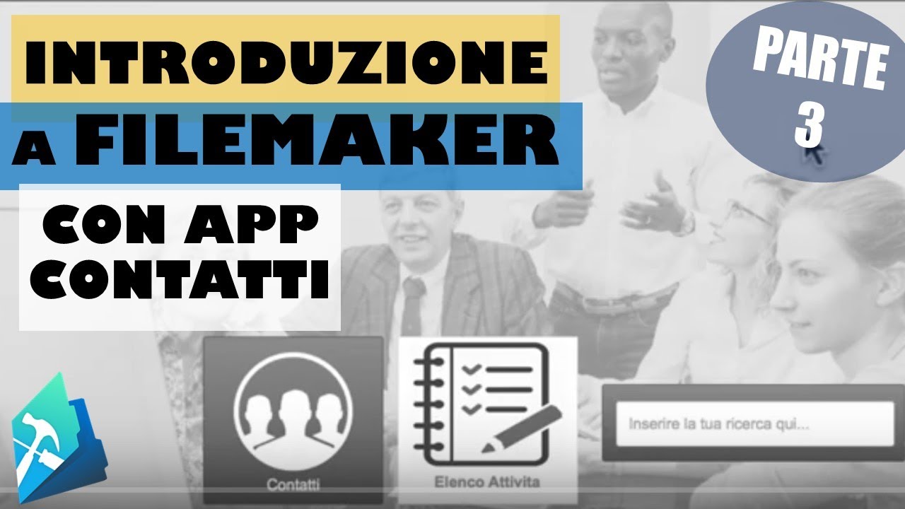 #10.3 Basi di Filemaker con App Contatti | Trova | Griglia | Testi | Filemaker - Macraris