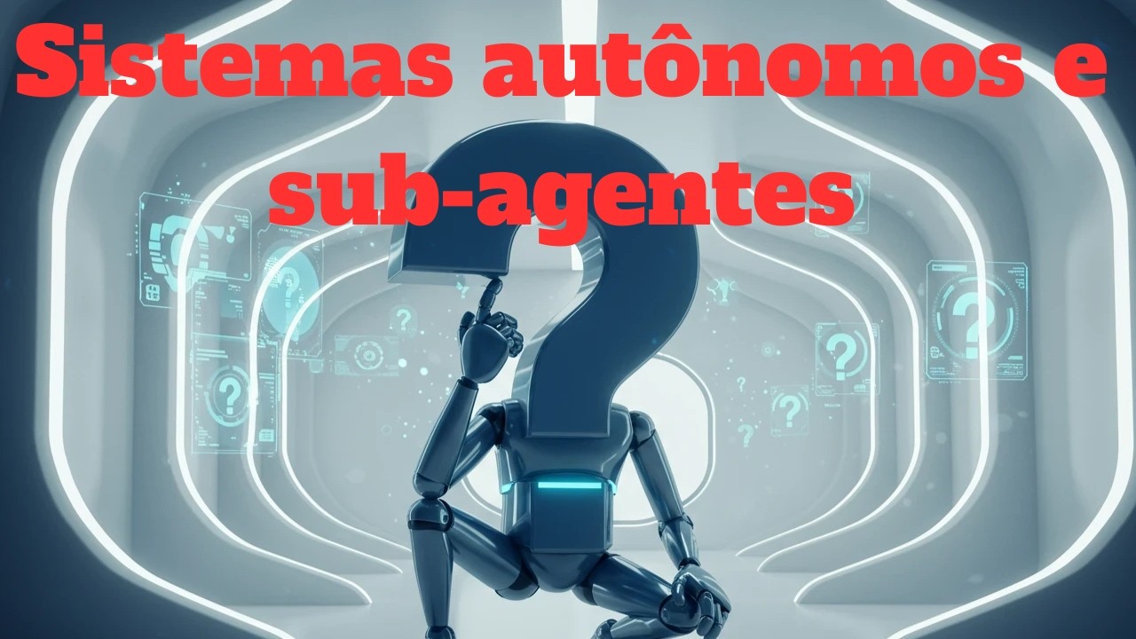 AGENTES AUT&Ocirc;NOMOS E SUBAGENTES: O Futuro da IA em 2026! 🤖🧠
