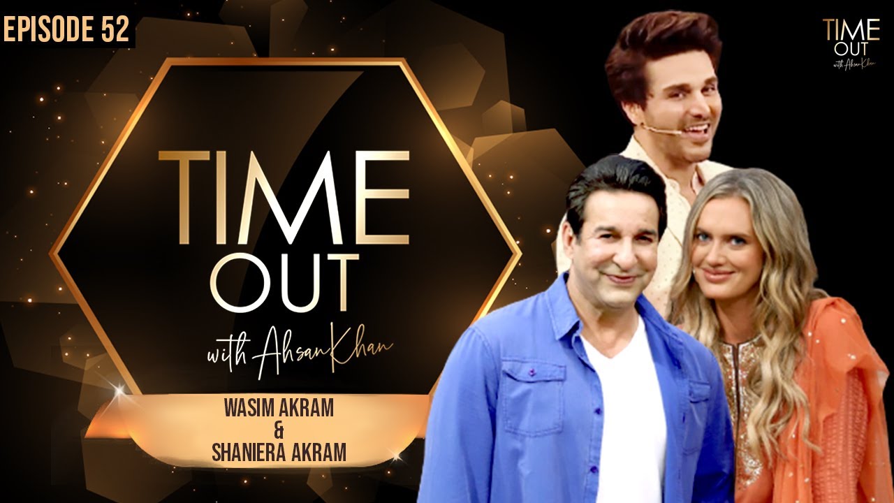 Wasim Akram And Shaniera Akram | Time Out with Ahsan Khan | Full Episode 52 | Express TV | IAB1O