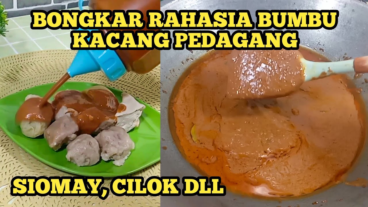 BONGKAR RAHASIA BUMBU KACANG KENTAL BERMINYAK UNTUK SIOMAY, CILOK,BATAGOR