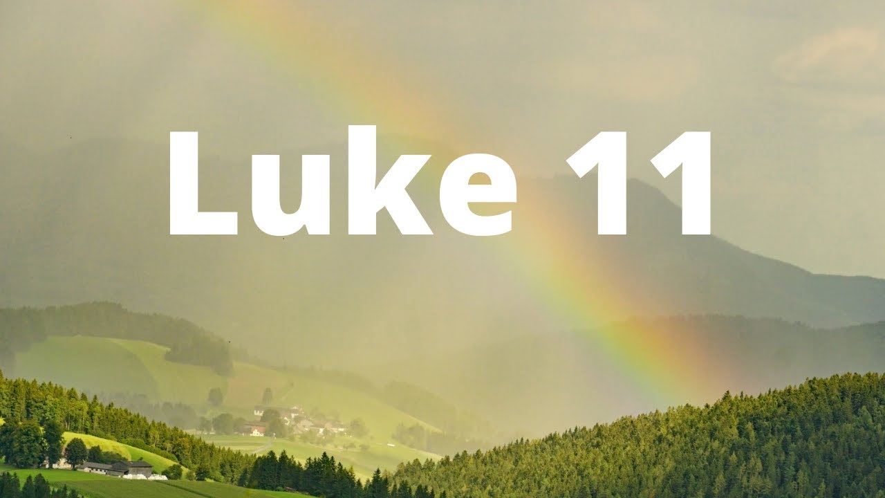 Luke 11 | The Lord's Prayer | Bible Audio