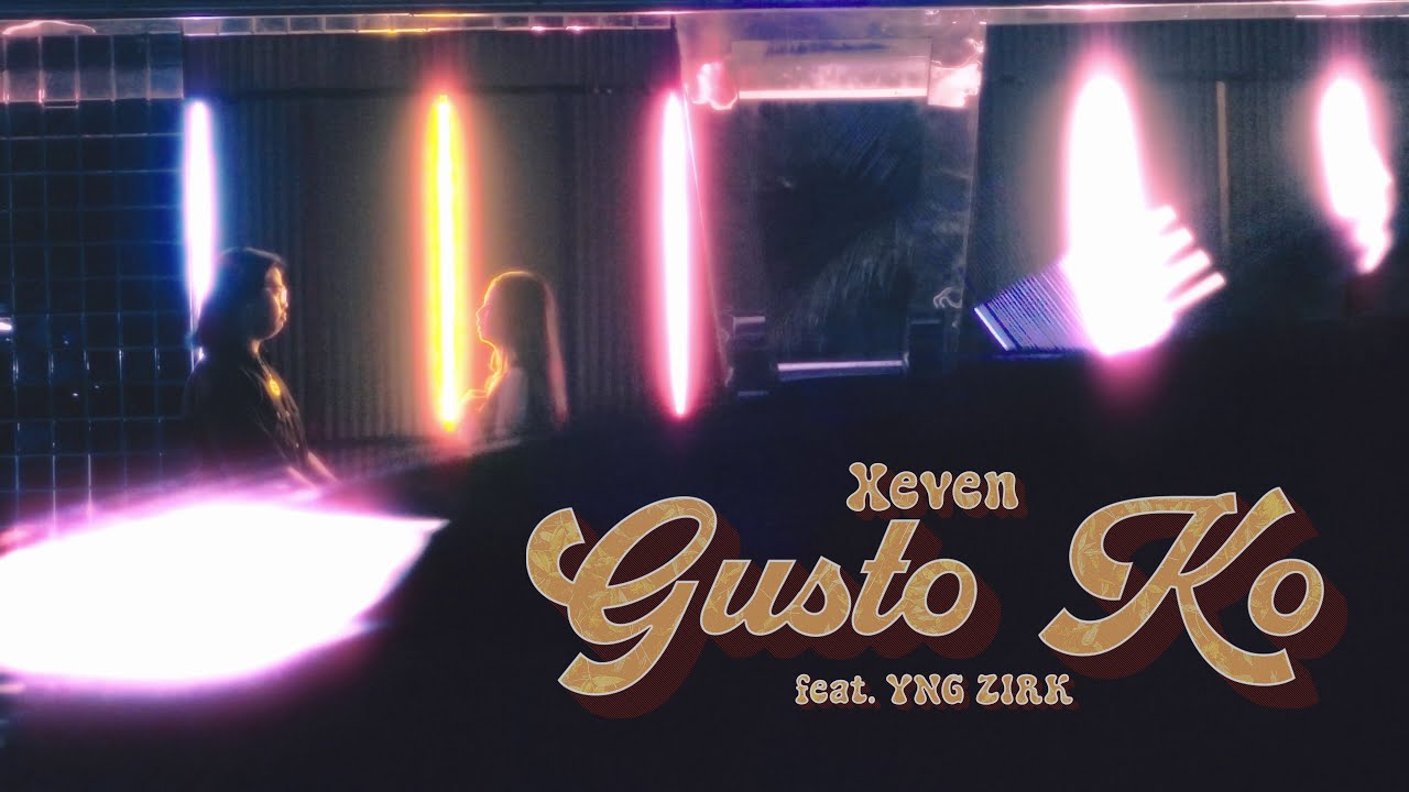 Xeven - Gusto Ko feat  YNG ZIRK (Official Music Video)