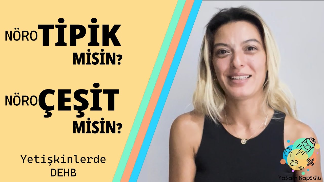 DEHB/OTİZM/DİSLEKSİ VS 'NORMALLER' - N&ouml;roTipik ve N&ouml;ro&Ccedil;eşitlilik Farkları - N&ouml;ro &Ccedil;eşitlilik Nedir?