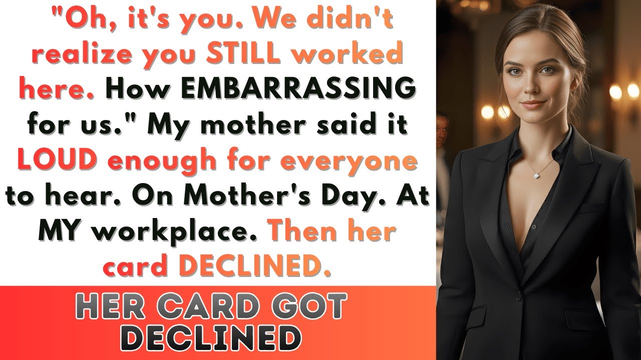 My Mom Humiliated Me at Work on Mother's Day. Then Her Credit Card Declined...