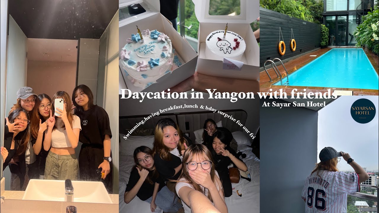 Daycation in Yangon with friends