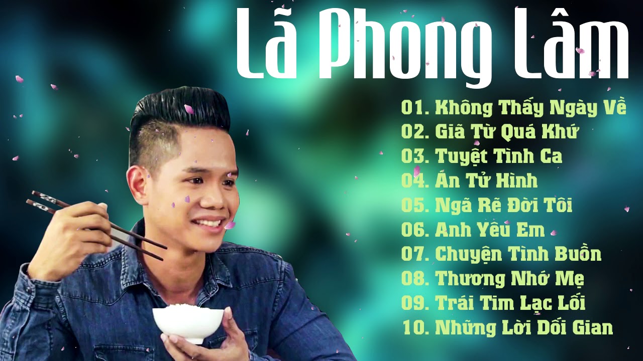 NHẠC CHẾ L&Atilde; PHONG L&Acirc;M - NHỮNG B&Agrave;I T&Igrave;NH CA NHẠC CHẾ HAY KH&Ocirc;NG ĐỠ ĐƯỢC CỦA L&Atilde; PHONG L&Acirc;M