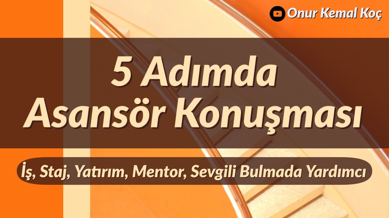 5 Adımda Asansör Konuşması || İş, Staj, Yatırım, Mentor, Sevgili Bulmada Yardımcı