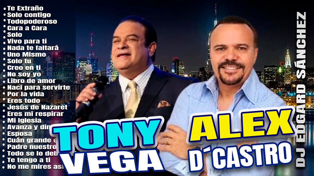 Alex D' Castro & Tony Vega Salsa Cristiana (Grandes éxitos) Mix Edgard José (Dj Edgard Sánchez)