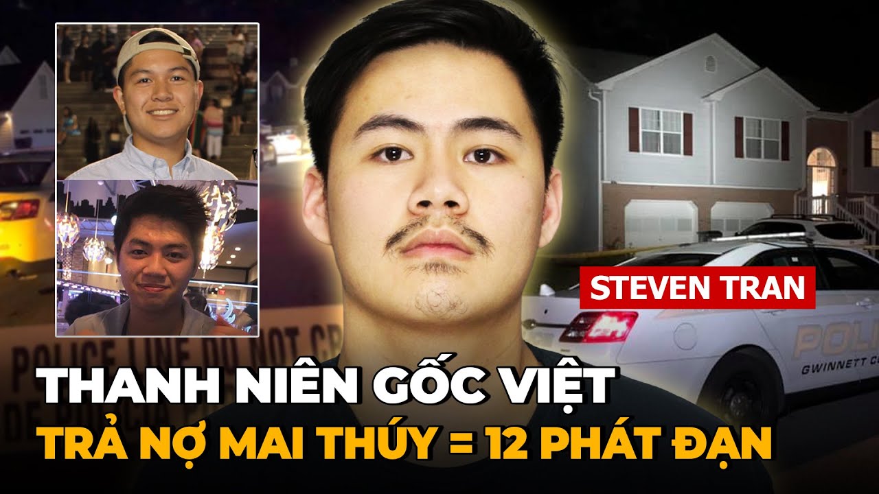 Thảm án Georgia - Thanh Niên Gốc Việt Ăn Quỵt Mai Thúy Rồi Trả Cho Chủ Nợ 12 Phát Đạn