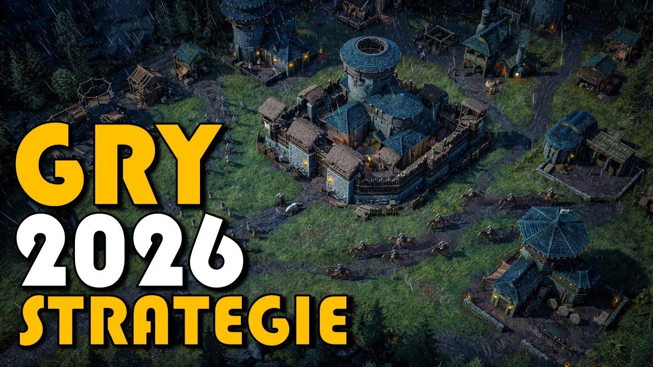 TOP 25 GIER STRATEGICZNYCH 2026 roku / Zapowiedzi Nowych Gier 2026