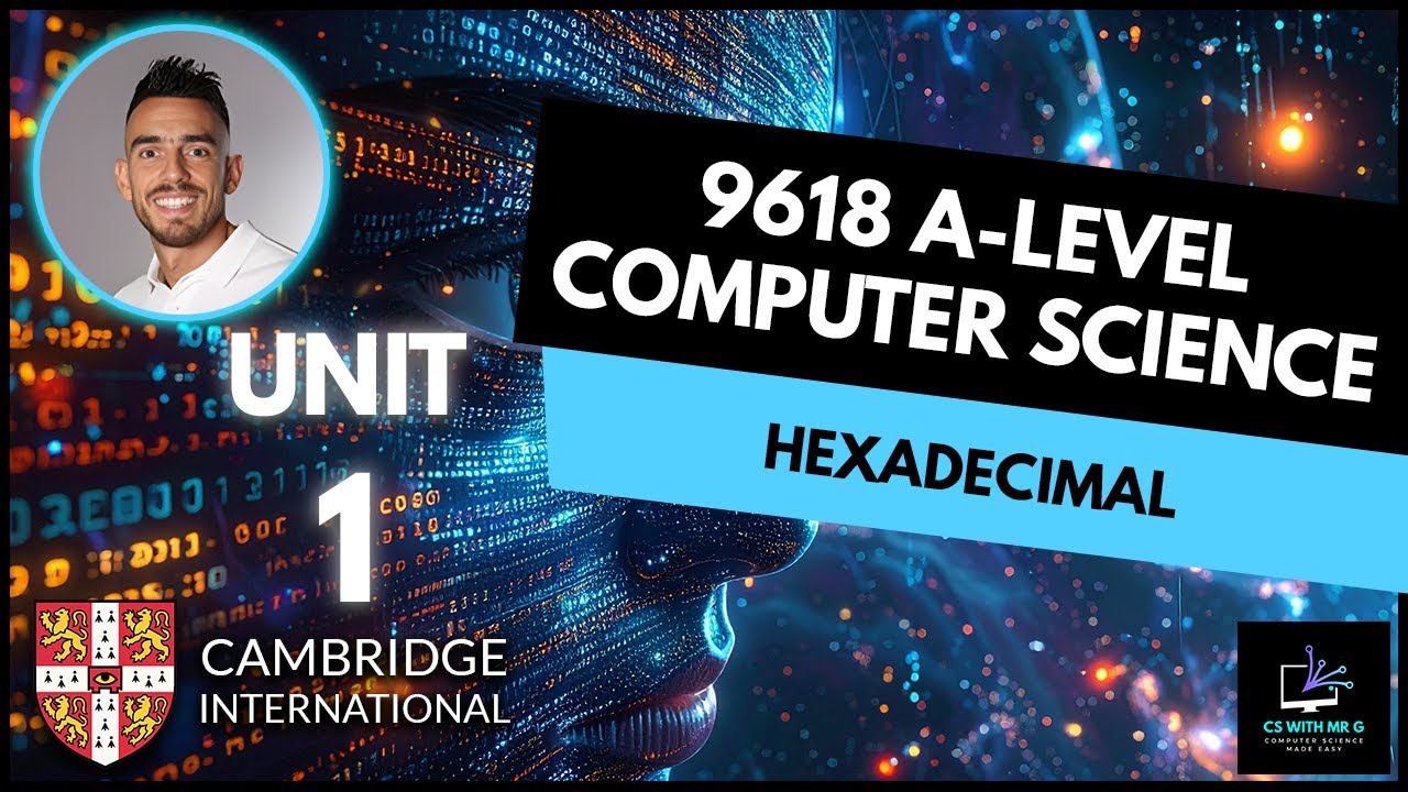 9618 AS Level Computer Science | Unit 1 Lesson 3: Hexadecimal | How to convert and its uses
