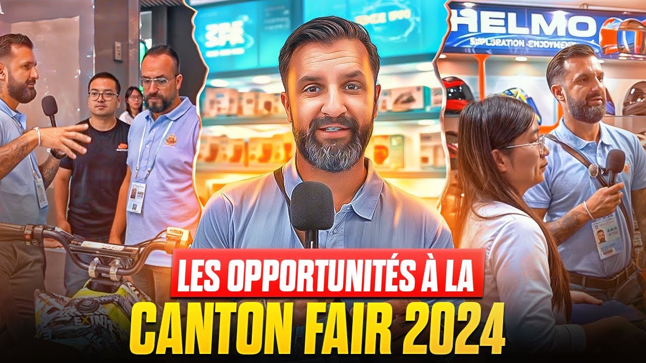 🇨🇳 CANTON FAIR : Découverte de la Plus Grande Foire Commerciale au Monde !