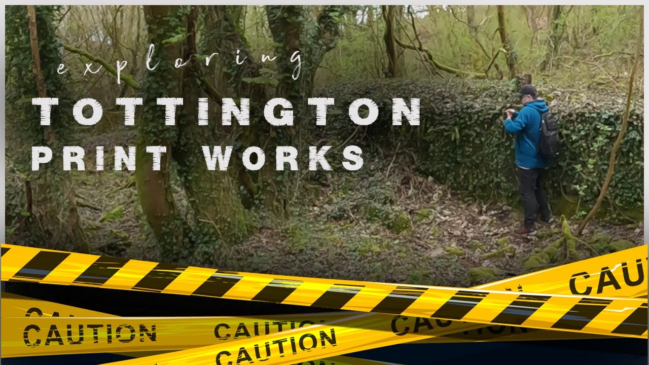Exploring the old Tottington Print Works