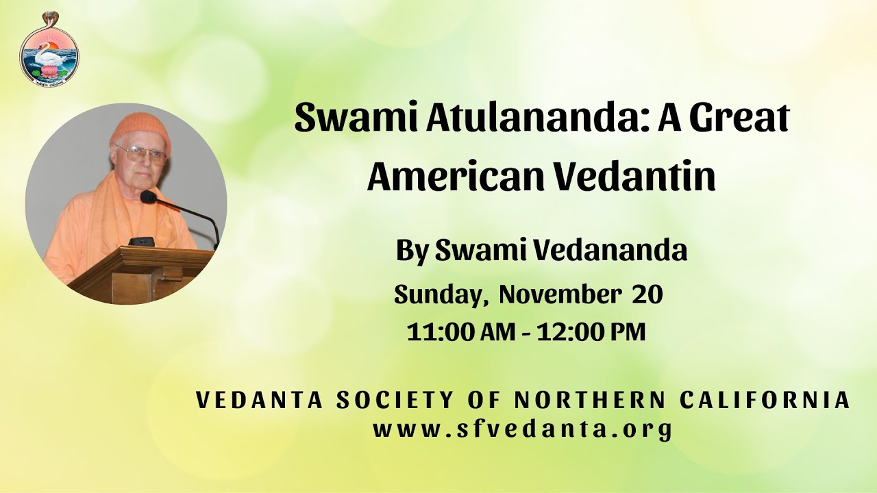 Swami Atulananda: A Great American Vedantin  by Swami Vedananda