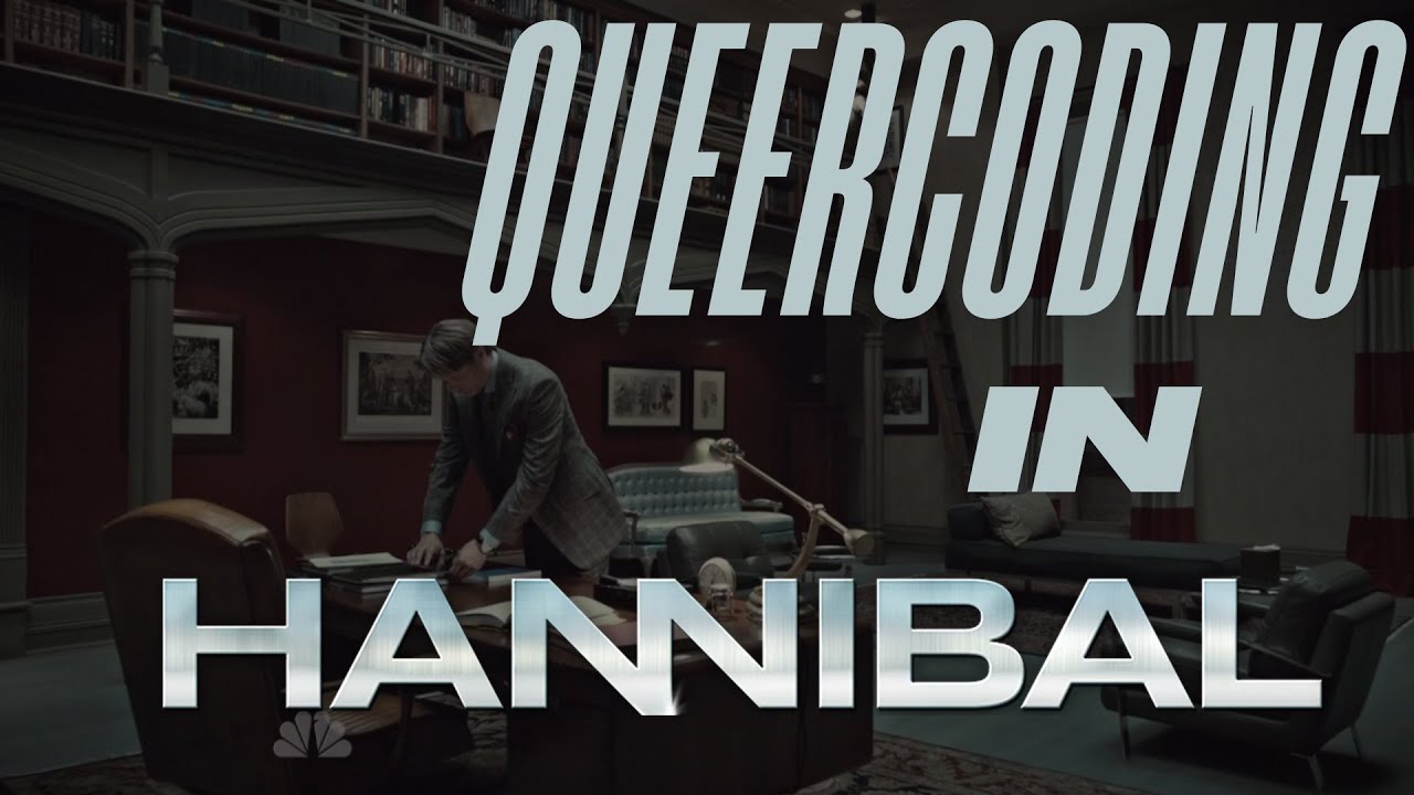 Queercoding in NBC Hannibal: A Video Essay