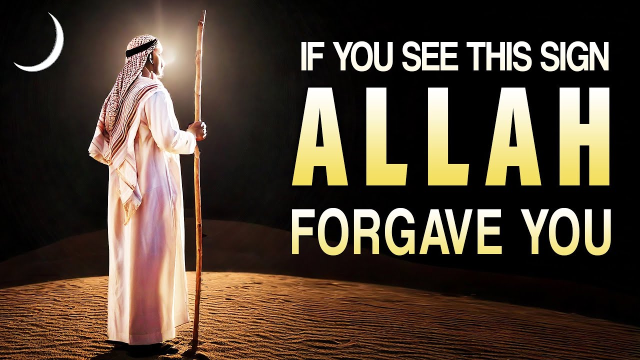 1 SIGN FROM ALLAH HE FORGAVE YOU