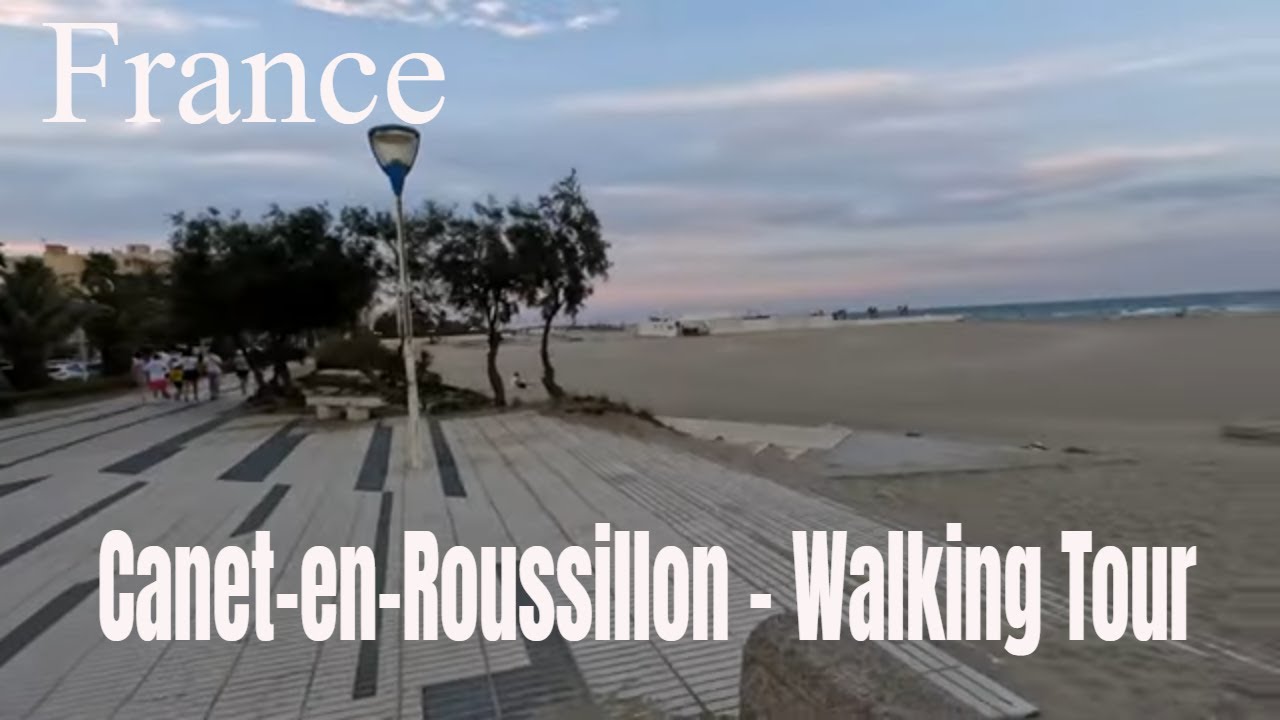 Canet-en-Roussillon - Walking Tour - French region