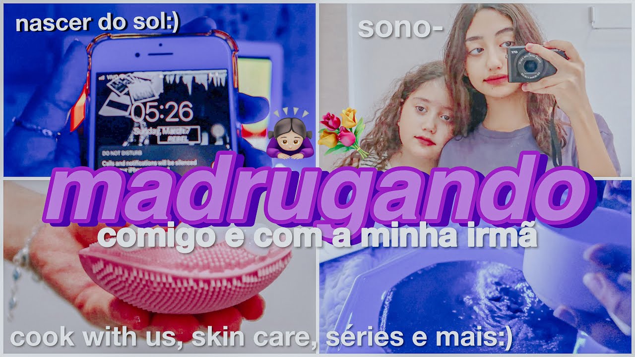 💭madrugando comigo e com a minha irmã🙇🏻‍♀️-*cook with us, séries, skin care e jogos*| Dudah Rocha