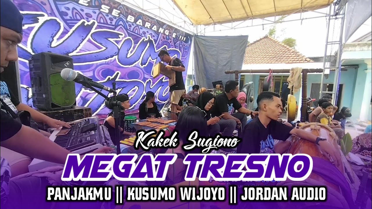 MEGAT TRESNO - Kakek Sugiono - Panjak Mu - Kusumo Wijoyo - Jordan Audio Pro
