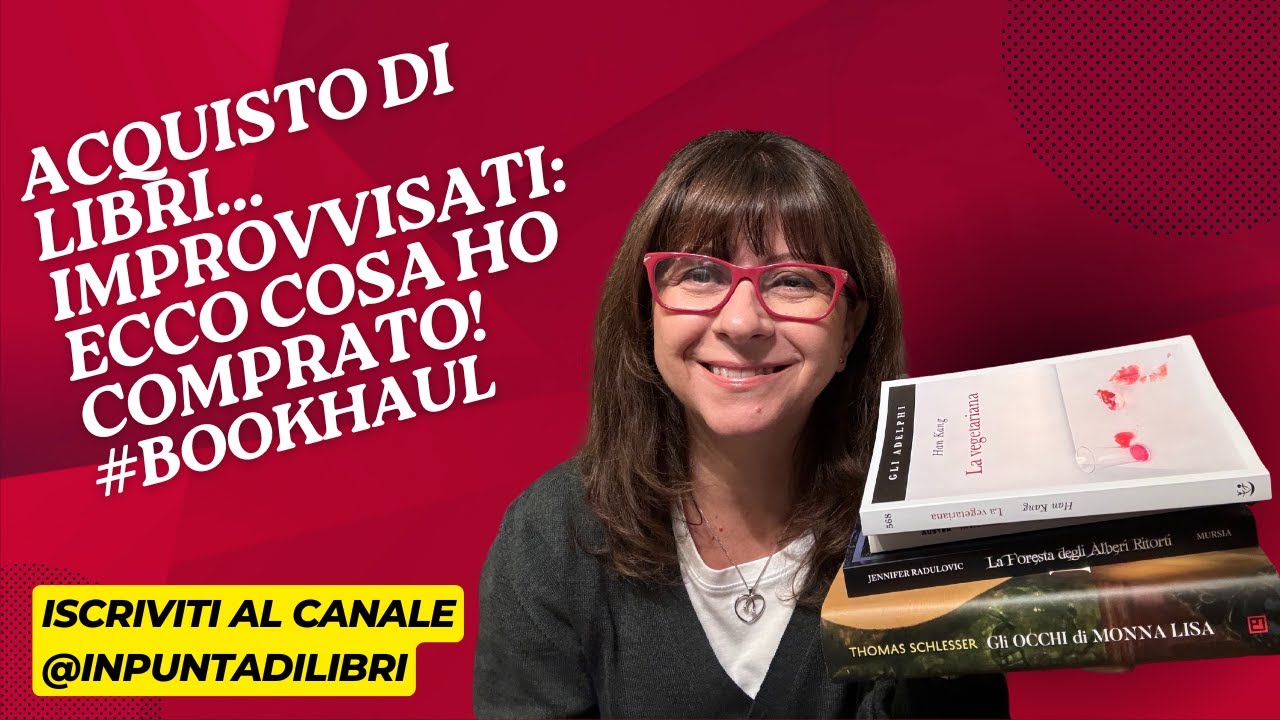 Acquisto di libri...improvvisati: ecco cosa ho comprato! #bookhaul 📚