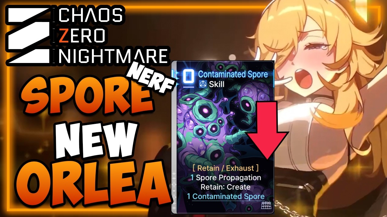 SPORES NERFED - ORLEA STILL OP - New ORLEA BUILD + Ideas I Chaos Zero Nightmare