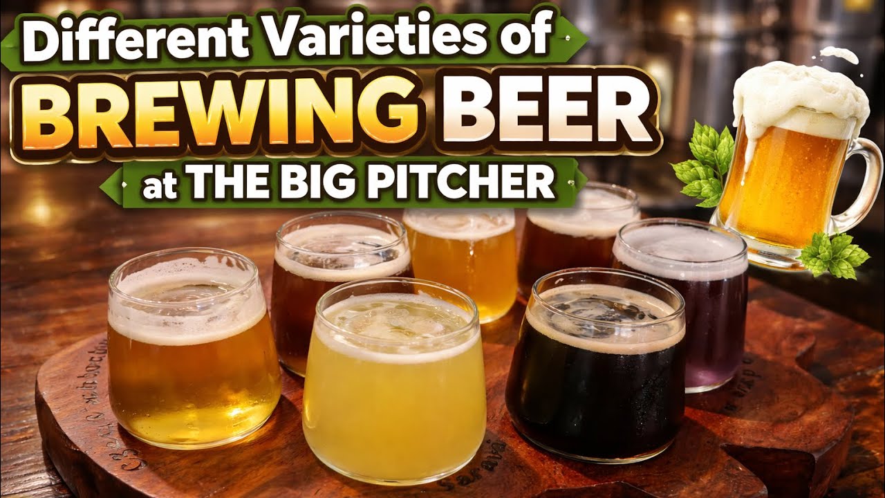 Craft Beer Experience 🍻 Different Brewing Styles at The Big Pitcher