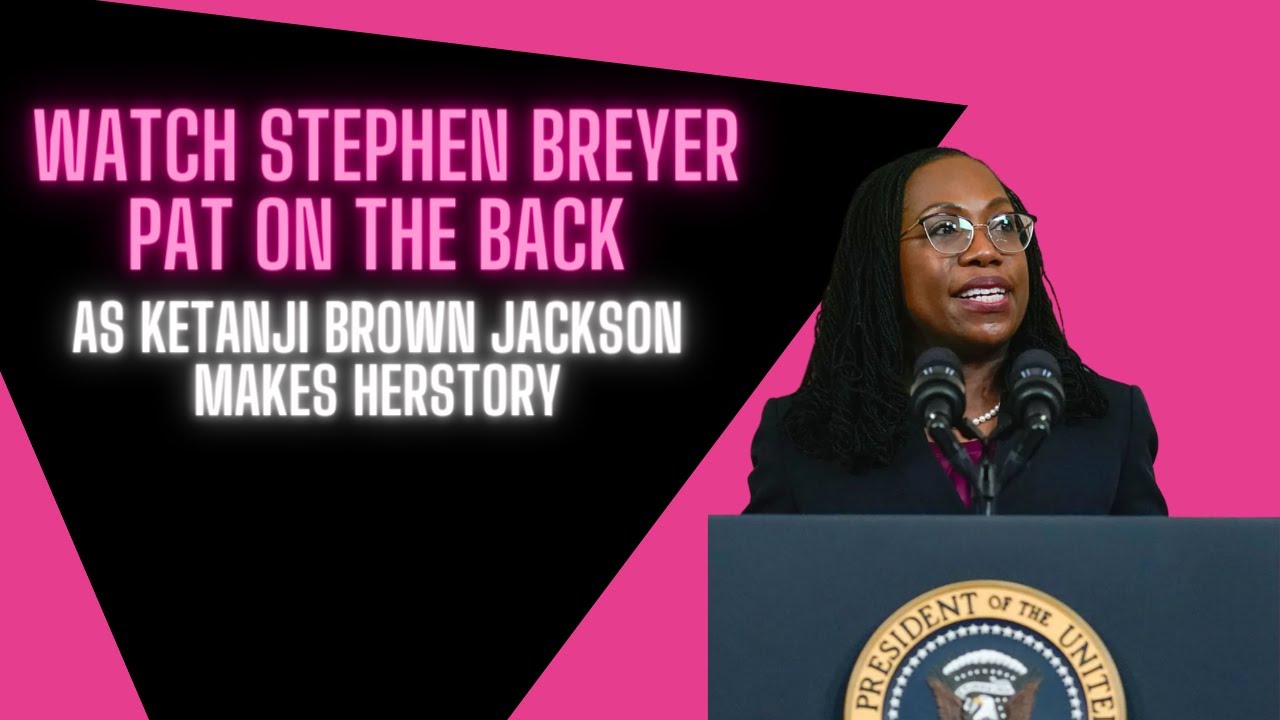 Stephen Breyer Congratulates Ketanji Brown Jackson With Pat On The Back - Well Done
