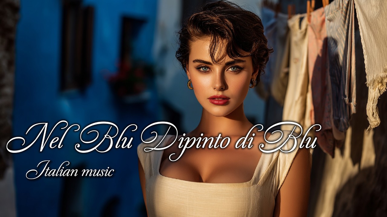 Nel Blu Dipinto di Blu 💙 | Italian Background Music & Vintage Love Songs (12H)