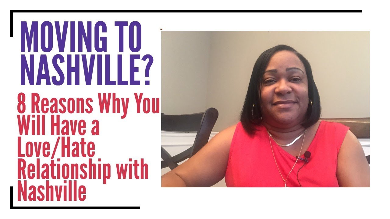 Moving to Nashville? 8 Reasons Why You Will Have a Love & Hate Relationship with Nashville