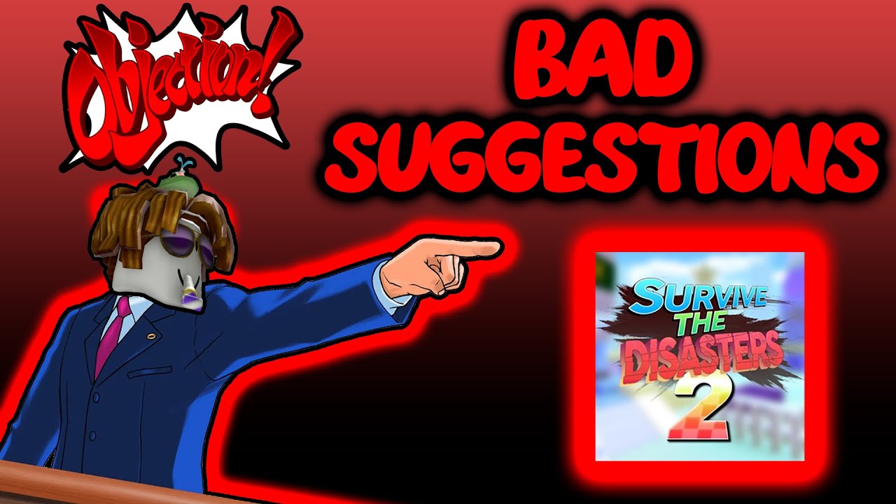 Bad Suggestions For Survive The Disasters 2