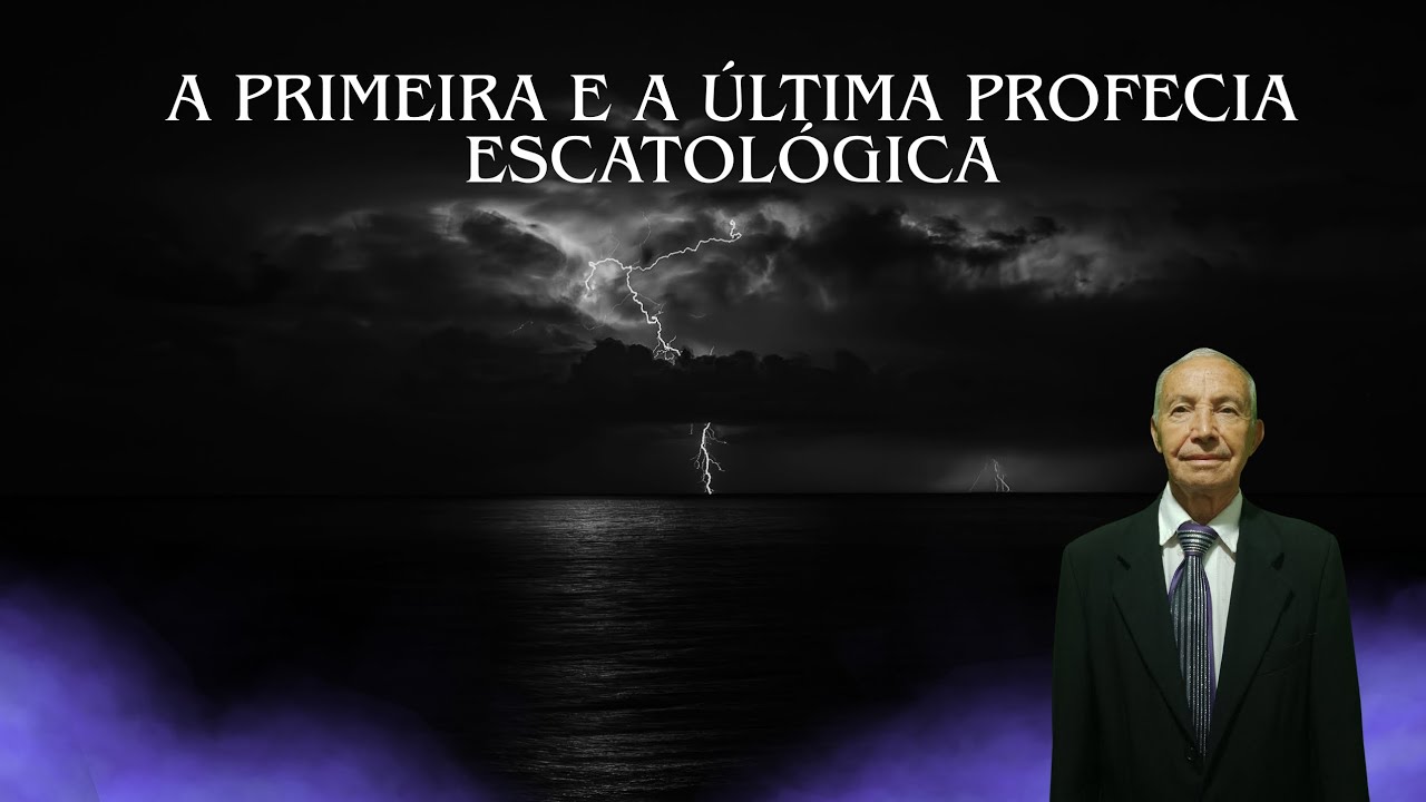 A primeira e a última profecia escatológica | Antonio Manoel 