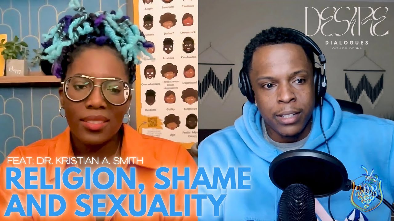 Religion, Shame and Sexuality feat: Kristian A. Smith | Desire Dialogues | S1E3