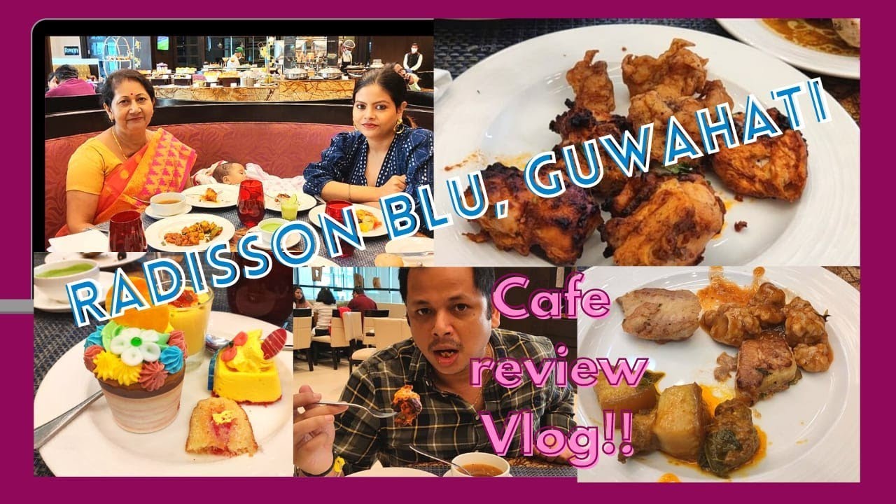 #radissonblu NH -37, Gotanagar, Guwahati #familyouting #buffet #buffetlunch