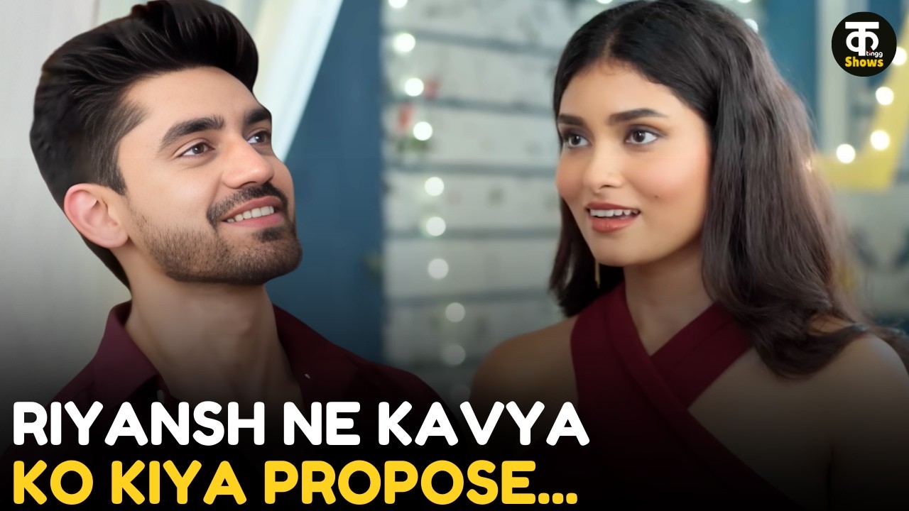 Riyansh Ne Kavya Ko Kiya Propose || Pyaar Sey Bandhe Rishte || Kutting Shows