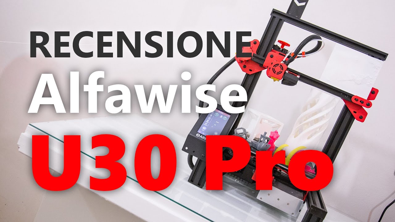 Recensione stampante 3D Alfawise U30 Pro