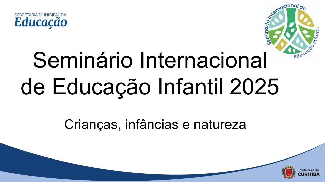 Abertura do Seminário Internacional de Educação Infantil