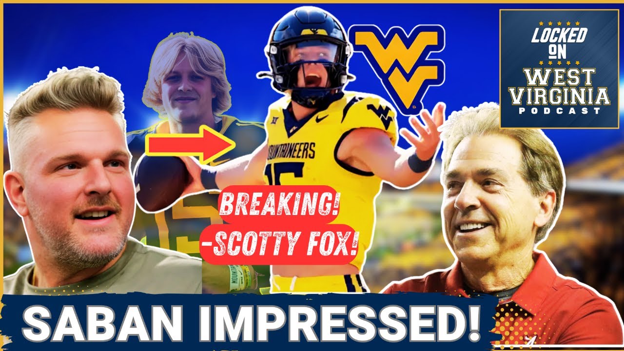 WOW: Nick Saban and Pat McAfee VERY IMPRESSED with WVU QB Scotty Fox Jr!