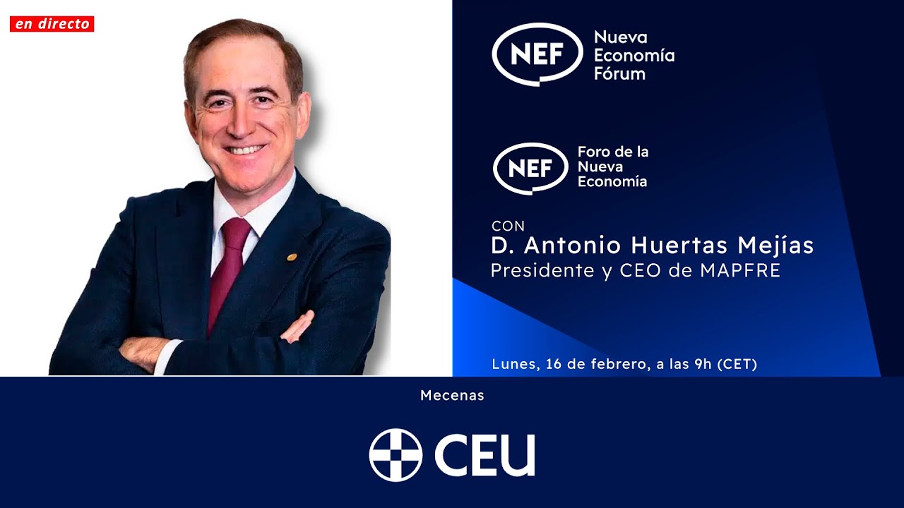 NEF Online con don Antonio Huertas Mejías, Presidente y CEO de MAPFRE