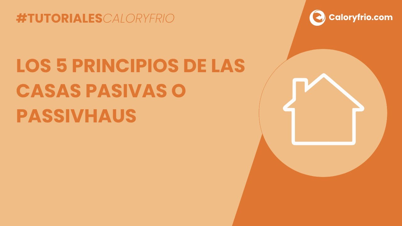 Los 5 principios de las Casas Pasivas o PassivHaus