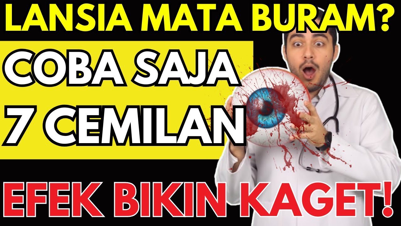 MATA LANSIA BURAM? COBA LANGSUNG 7 CEMILAN AJAIB INI, EFEKNYA BIKIN KAGET!