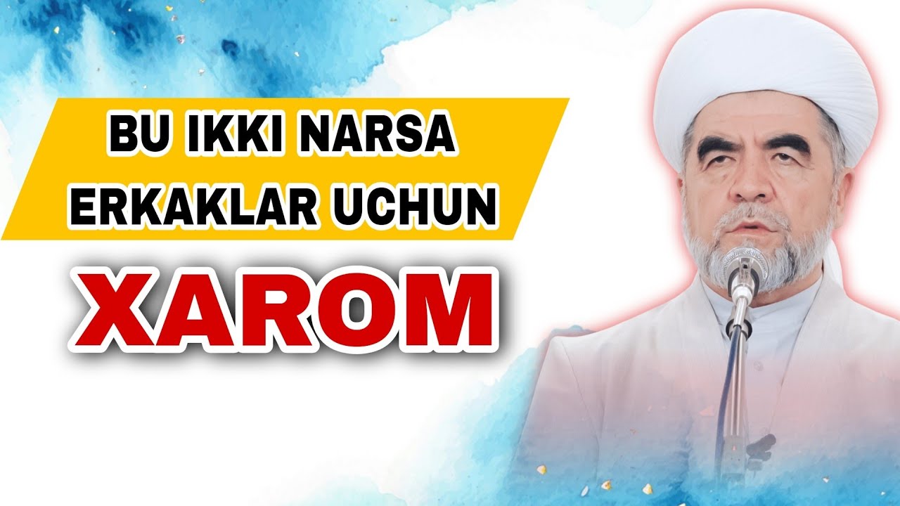 Erkaklar uchun Xarom? Shayx Muhammad Sodiq Muhammad Yusuf 