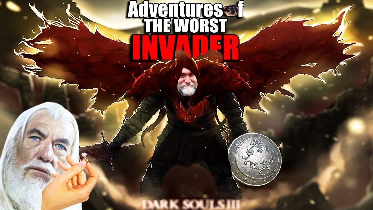 Dark Souls 3 PvP - Adventures Of The Worst Cosplay Invader - Get Gael'd, Man!