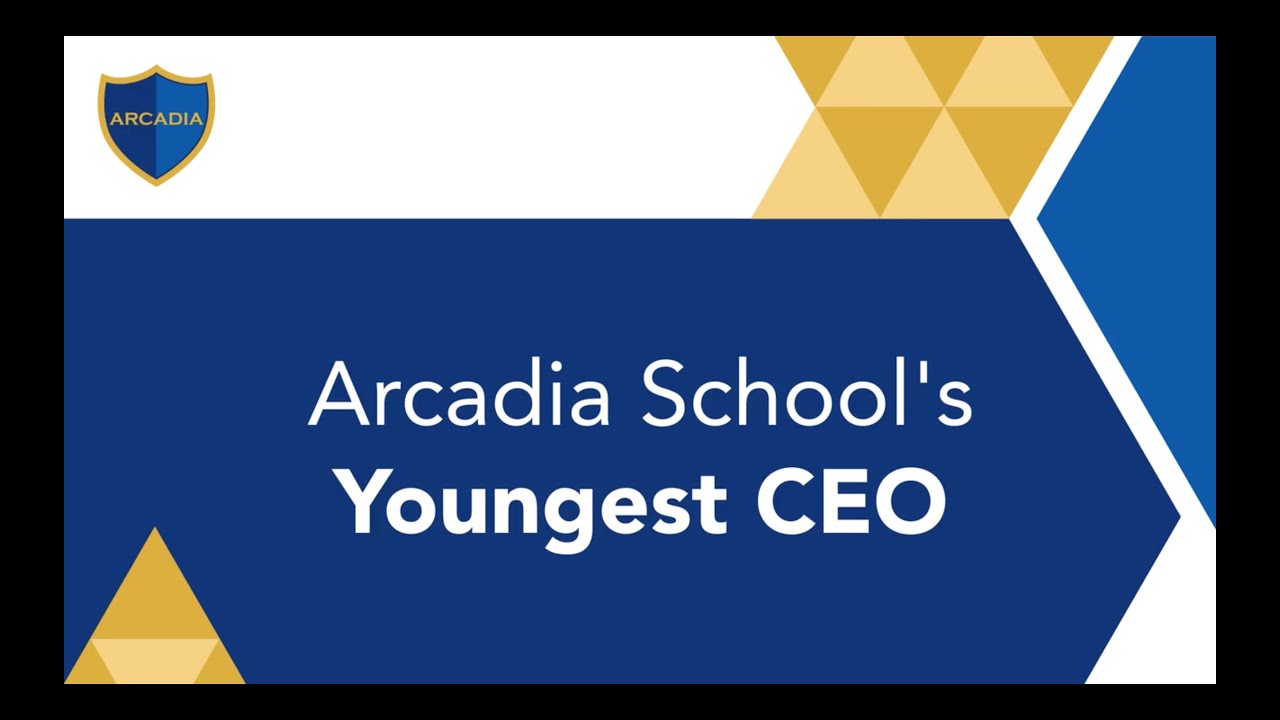 Arcadia School's Youngest CEO