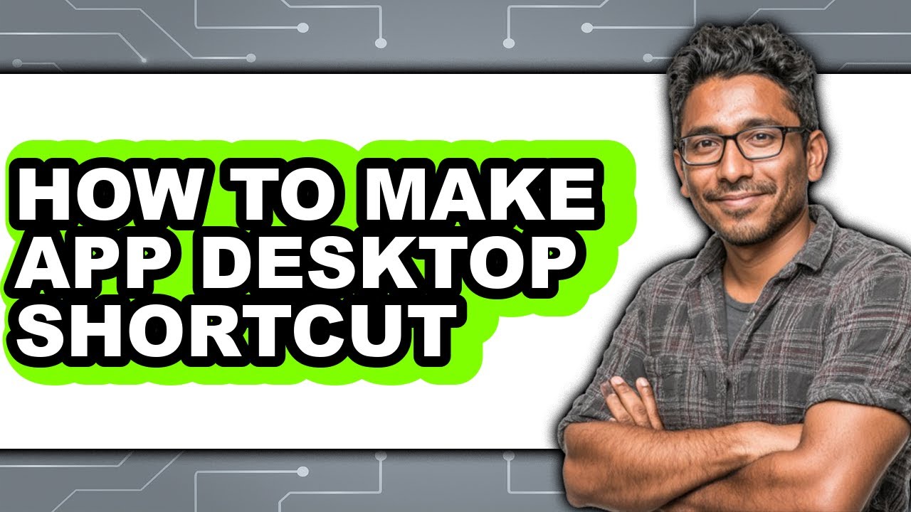 How to Make App Desktop Shortcut - Full Guide